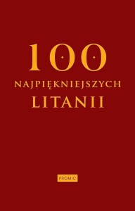 STO NAJPIĘKNIEJSZYCH LITANII, PRCA ZBIOROWA
