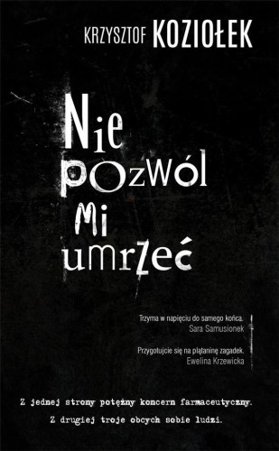 Nie pozwól mi umrzeć, Krzysztof Koziołek