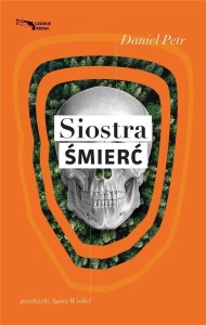 SIOSTRA ŚMIERĆ, DANIEL PETR