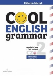 COOL ENGLISH GRAMMAR. CZĘŚĆ 2 WYD.2017