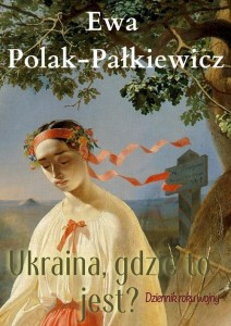 UKRAINA, GDZIE TO JEST? DZIENNIK ROKU WOJNY