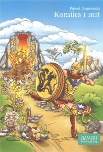 KOMIKS I MIT, PAWEŁ GĄSOWSKI