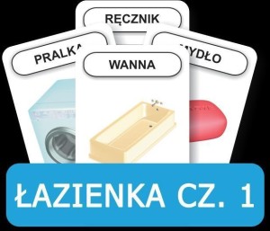 ROZWIJAMY MOWĘ I MYŚLENIE - ŁAZIENKA CZ. 1.