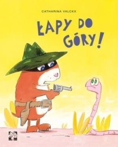 ŁAPY DO GÓRY!, CATHARINA VALCKX