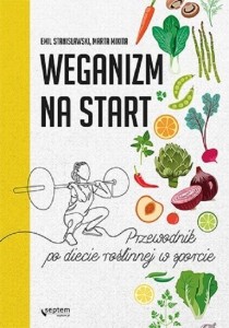 WEGANIZM NA START, EMIL STANISŁAWSKI, MARTA MIKITA