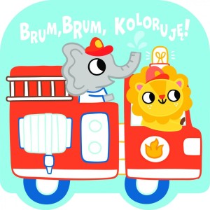 BRUM, BRUM, KOLORUJĘ! - WÓZ STRAŻACKI