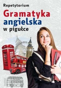 REPETYTORIUM. GRAMATYKA ANGIELSKA W PIGUŁCE