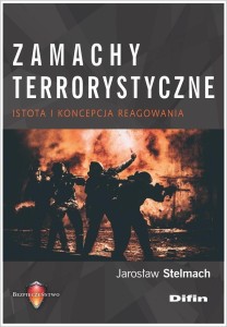 ZAMACHY TERRORYSTYCZNE, JAROSŁAW STELMACH