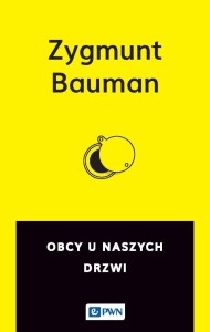 OBCY U NASZYCH DRZWI, ZYGMUNT BAUMAN