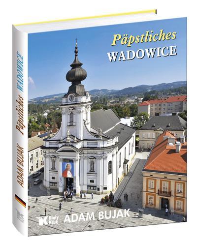 Papieskie Wadowice wer. niemiecka, Adam Bujak