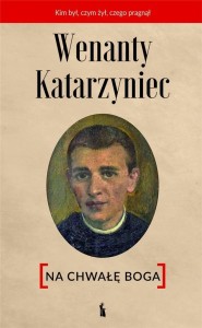 WENANTY KATARZYNIEC. NA CHWAŁĘ BOGA