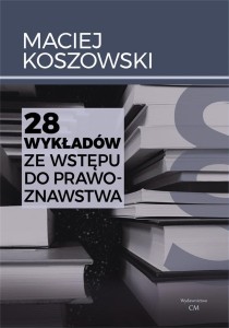 28 WYKŁADÓW ZE WSTĘPU DO PRAWOZNAWSTWA