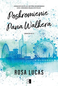 POSKROMIENIE PANA WALKERA, ROSA LUCAS