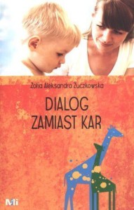 DIALOG ZAMIAST KAR, ZOFIA ALEKSANDRA ŻUCZKOWSKA