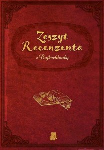 ZESZYT RECENZENTA Z BAJKOCHŁONKĄ