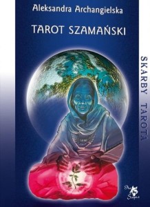 TAROT SZAMAŃSKI, ALEKSANDRA ARCHANGIELSKA