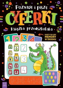 POZNAJĘ I PISZĘ CYFERKI. KSIĄŻKA PRZEDSZKOLAKA