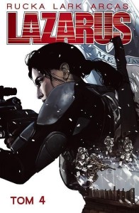 LAZARUS T.4 TRUCIZNA, GREG RUCKA, MICHAEL LARK