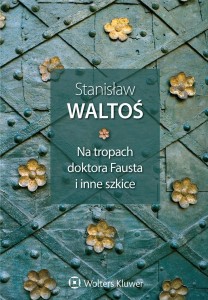 NA TROPACH DOKTORA FAUSTA I INNE SZKICE