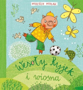 WESOŁY RYJEK I WIOSNA