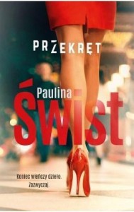 PRZEKRĘT, PAULINA ŚWIST
