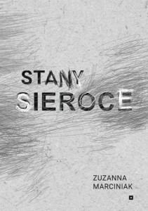 STANY SIEROCE, ZUZANNA MARCINIAK