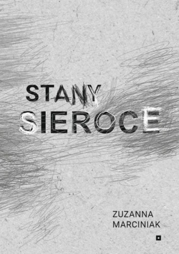 Stany sieroce, Zuzanna Marciniak