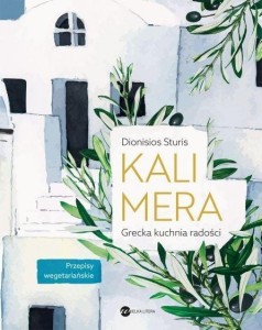 KALIMERA. GRECKA KUCHNIA RADOŚCI, DIONISIOS STURIS