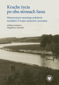 KRUCHE ŻYCIA PO OBU STRONACH SANU, PRACA ZBIOROWA