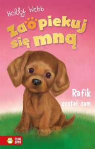 ZAOPIEKUJ SIĘ MNĄ. RAFIK ZOSTAŁ SAM