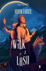 SAGA RODU BIES T.2 WILK Z LASU, ADAM FABER