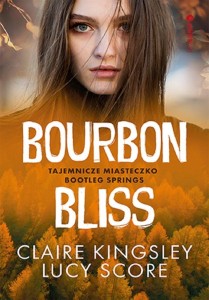 BOURBON BLISS. TAJEMNICZE MIASTECZKO BOOTLEG..