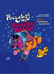 POCZYTAJ MI, BORSUKU MRUKU!