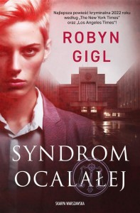 SYNDROM OCALAŁEJ, ROBYN GIGL, ANNA BERGIEL