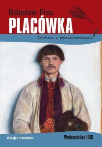 PLACÓWKA, BOLESŁAW PRUS