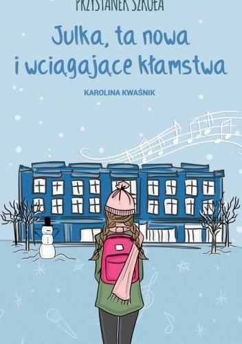 Przystanek Szkoła, Karolina Kwaśnik