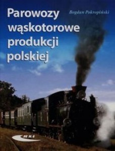PAROWOZY WĄSKOTOROWE PRODUKCJI POLSKIEJ