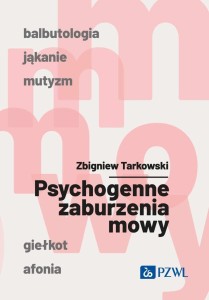 PSYCHOGENNE ZABURZENIA MOWY, ZBIGNIEW TARKOWSKI