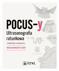 POCUS-Y. ULTRASONOGRAFIA RATUNKOWA, MAŁGORZATA RAK