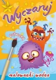 WYCZARUJ POTWORY. MALOWANKI WODNE, PRACA ZBIOROWA
