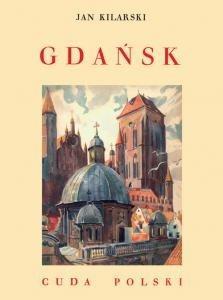 GDAŃSK. CUDA POLSKI, JAN KILARSKI