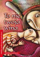 TO NIE TWOJA WINA WAM, AGNIESZKA MARIA STEFAŃSKA