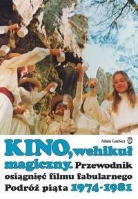 KINO, WEHIKUŁ MAGICZNY, ADAM GARBICZ