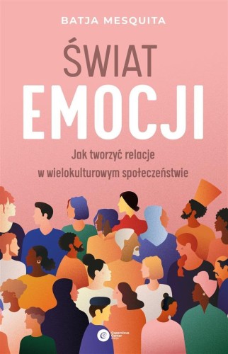 Świat emocji, Batja Mesquita, Kinga Wołoszyn