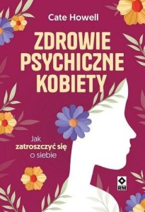 ZDROWIE PSYCHICZNE KOBIETY, CATE HOWELL
