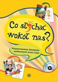 CO SŁYCHAĆ WOKÓŁ NAS?, PRACA ZBIOROWA