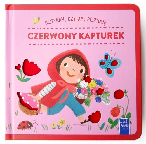 Dotykam, czytam, poznaję bajki. Czerwony Kapturek