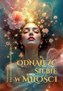 ODNALEŹĆ SIEBIE W MIŁOŚCI, PRACA ZBIOROWA