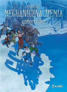 MECHANICZNA ZIEMIA T.2 ANTARKTYKA