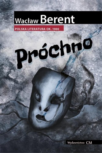 Próchno, Wacław Berent